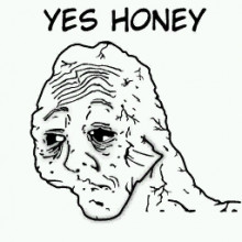 Yes Honey