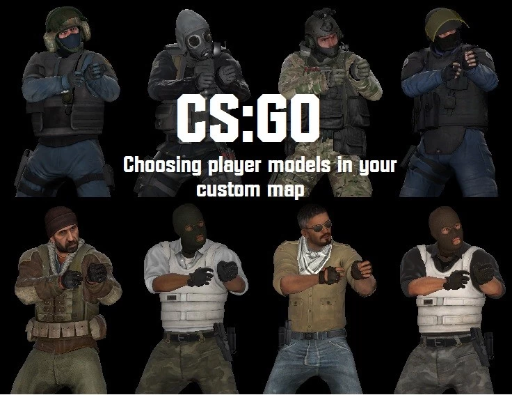 Cs Go Choosing More Player Models In Your Map Counter Strike