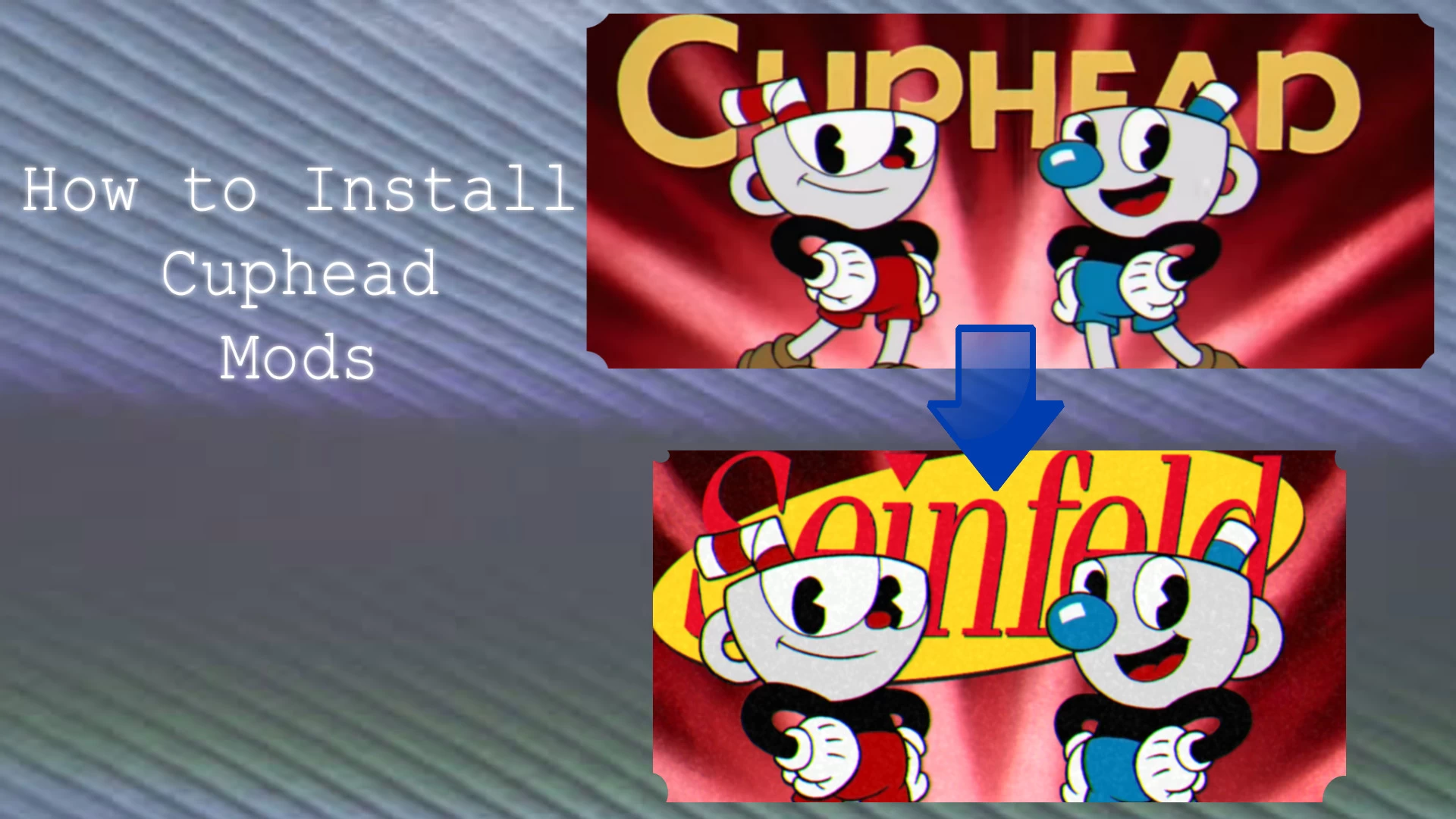 How To Install Cuphead Mods Cuphead Tutorials