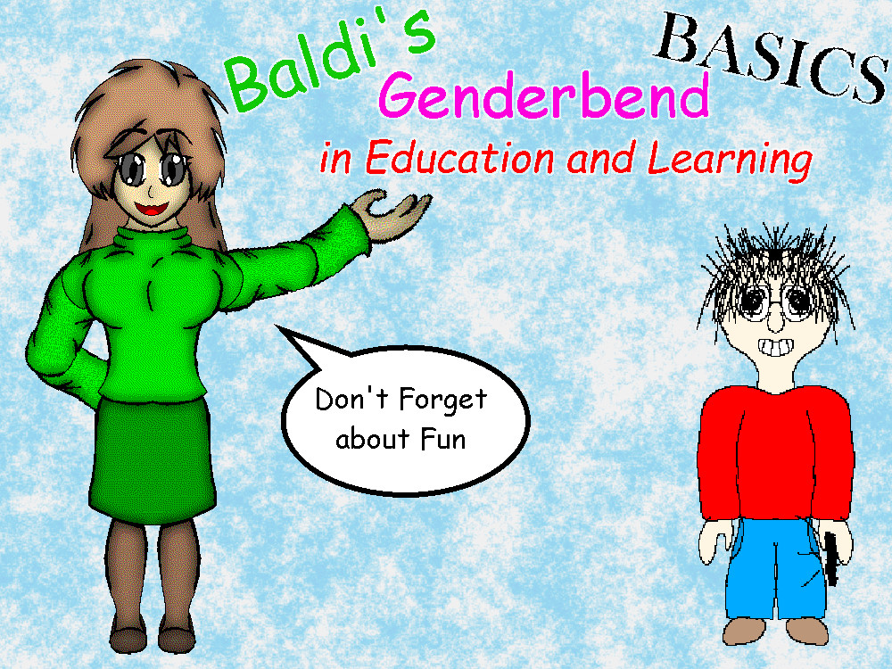 Baldi S Genderbend Basics Baldi S Basics Works In Progress